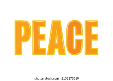 Peace Text, Peace Not War, Peace Banner, Peace Letters, Vector Illustration Background