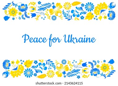 Peace for Ukraine. Bright decorative frame with flowers in Ukrainian folk style. Card design with space for text and ethnic flowers Ukrainian art. Folk art print design.