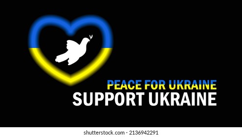 Peace for Ukraine. Stop the war. Pray and support Ukraine. Help protect. Vector template heart with flag and dove.