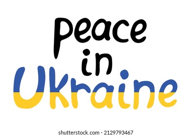 Peace in Ukraine - vector inscription doodle handwritten in the colors of the Ukrainian flag on theme of anti-war, pacifism. For flyers, posters, banners, infographics