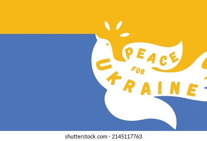 Peace For Ukraine.dove As A Symbol Of Peace. Support Ukraine, Stand With Ukraine Banner And Poster In Yellow And Blue Colors.World Peace