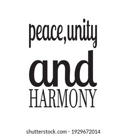 peace, unity and harmony of the quote letters