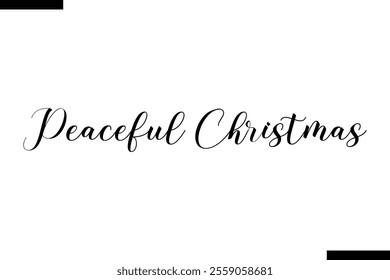 Peaceful Christmas Christmas quotes cursive text typography 