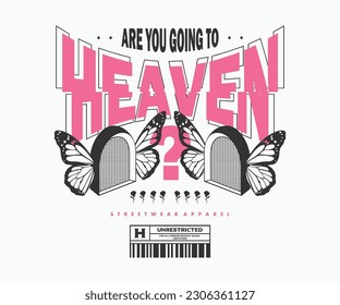 Peaceful, heaven, butterfly t shirt design, vector graphic, typographic poster or tshirts street wear and Urban style