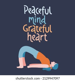 Peaceful mind, grateful heart. Vector handwritten lettering and hand drawn character. Young woman in yoga pose. International yoga day concept for social media, banners or textile.