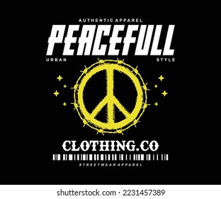 peacefull t shirt design, vector graphic, typographic poster or tshirts street wear and urban