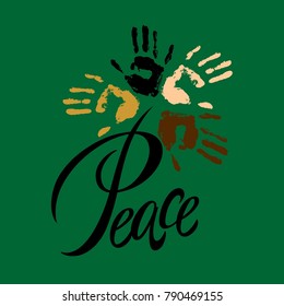 Peace.Lettering. Peace on earth. The solidarity of the peoples. The palm of people of different nationalities. There is no war. The friendship of peoples. Vector illustration.