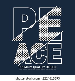 peace,slogan tee letter typography graphic design,for print t shirt illustration vector art