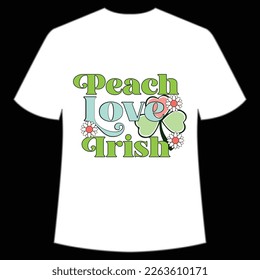Peach love Irish Happy St. Patrick's day shirt print template, St. Patrick's design, typography design for Irish day, women day, lucky clover, Irish gift