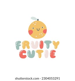 Peach, orange character with smiley face funny inscription. Fruity Cutie. Hand-drawn cartoon doodle in simple naive style. Vector illustrations for kids. Isolate cute fruit on a white background