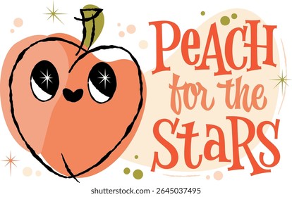 Peach For The Stars. A playful peach character with expressive eyes and a heart-shaped mouth, surrounded by retro elements and playful pun lettering. Colors include soft peach, and green accents.