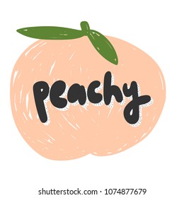 Peachy. Sticker for social media content. Vector hand drawn illustration design. Bubble pop art comic style poster, t shirt print, post card, video blog cover