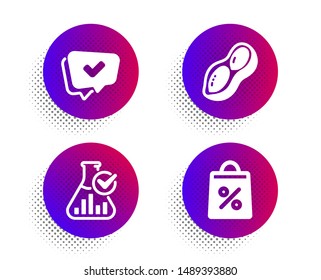 Peanut, Approved and Chemistry lab icons simple set. Halftone dots button. Shopping bag sign. Vegetarian nut, Chat message, Laboratory flask. Supermarket discounts. Business set. Vector