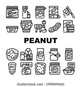 Peanut Butter Food Collection Icons Set Vector. Peanut Butter On Bread And Knife, Nut Homemade Natural Dessert And Factory Production Contour Illustrations