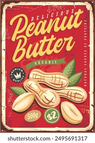 Peanut butter vintage grocery advertising sign for organic product. Retro food poster design. Vector illustration with peanuts graphic.