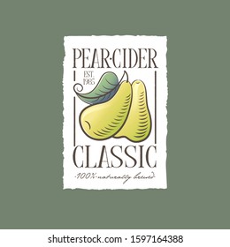 Pear Cider label. Classic light-alcohol pears beverage. Two yellow fruits with leaves on a white label with uneven edge. Engraving Style Illustrations.