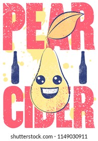 Pear Cider typographical vintage grunge style poster. Retro vector illustration.