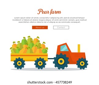 Pear farm conceptual banner. Flat design. Delivering fresh fruits from farm to market. Tractor with trailer carries big pears. Template for eco farm, fruit shop, transport company web page.      