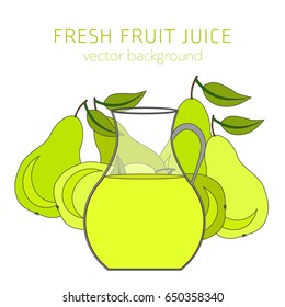Pear fresh fruit juice, vector background, healthy eating, postcard