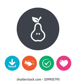 Pear with leaf sign icon. Fruit with seeds symbol. Download arrow, handshake, tick and heart. Flat circle buttons.