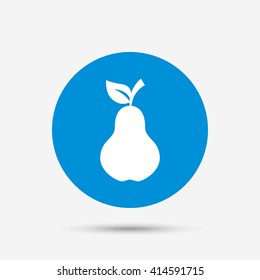 Pear with leaf sign icon. Fruit symbol. Blue circle button with icon. Vector