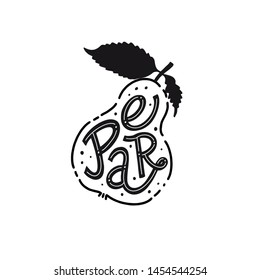 Pear Lettering- Hand-drawn vector cartoon black and white  illustration on an isolated white background. Great fruit calligraphy print for labels, juice or jams packs.
