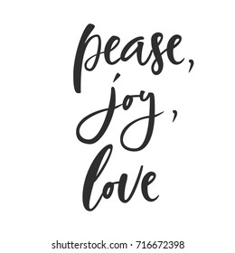 Pease, joy, love. Hand lettering calligraphic Christmas type poster