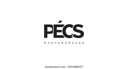 Pecs in the Hungary emblem for print and web. Design features geometric style, vector illustration with bold typography in modern font. Graphic slogan lettering isolated on white background.