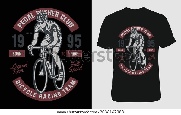 Pedal pusher\
club born ride bicycle racing team t-shirt design vector t-shirt\
design retro vintage t-shirt\
design