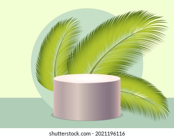 Pedestal. Scene with palm leaves. Cylindrical podium for your design. 3D visualization. Vector
