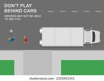 Pedestrian road safety rules. Boys playing ball behind the reversing semi-trailer. Do not play behind cars, drivers may not be able to see you. Flat vector illustration template.