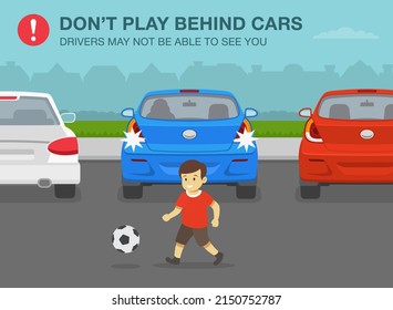 Pedestrian road safety rules. Male kid is playing directly behind parked cars. Do not play behind cars, drivers may not be able to see you. Flat vector illustration template.