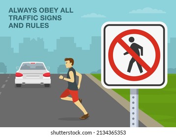 Pedestrian safety and car driving rules. Reckless male pedestrian running across the road. Always obey all traffic signs and rules. No pedestrian crossing sign. Flat vector illustration template.