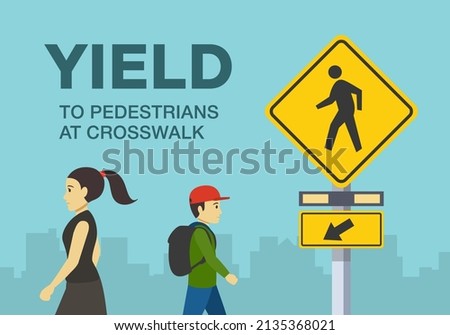 Pedestrian safety and car driving rules. Close-up view of pedestrians on the city road. Yield to pedestrians at crosswalk warning sign meaning. Flat vector illustration template.