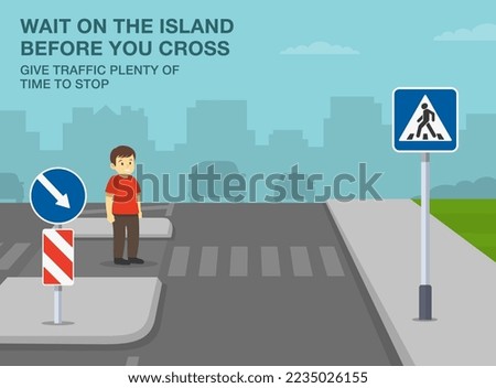 Pedestrian safety and car driving rules. Boy crossing the street on crosswalk. Wait on the island before you cross. Zebra crossing with a central island. Flat vector illustration template.