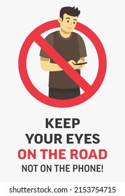 Pedestrian safety rules and tips. Do not use a mobile phone while walking. "Keep your eyes on the road, not on the phone" poster design. Flat vector illustration template.