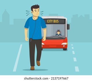 Pedestrian safety rules and tips. Male character listening to loud music while walking the road. City bus about to hit the young man. Flat vector illustration template.