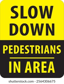 pedestrians in area slow down road safety sign notice vector