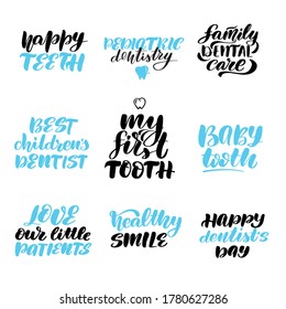Pediatric dentistry lettering quotes set. Inspirational handwritten brush lettering. Vector calligraphy stock illustration isolated on white. Typography for banners, badges, postcard, t-shirt, prints.
