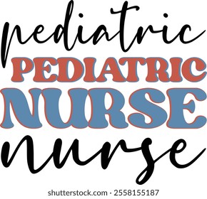 Pediatric Nurse T shirt Design Lover