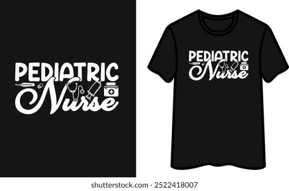 Pediatric Nurse. Nurse T-Shirt Design 