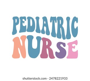 Pediatric Nurse, Nurse t-shirt, Nursing, Vector, nurse practitioner t shirt design template