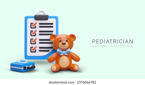 Concepto pediatra. Afiche publicitario con osito de peluche 3d realista, portapapeles con lista de verificación y kit médico. Ilustración vectorial con lugar para texto y fondo azul