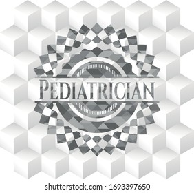 Pediatrician realistic grey emblem with geometric cube white background