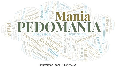 Pedomania word cloud. Type of mania, made with text only.