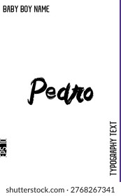 Pedro   -Baby Boy Name Brush Typography Vector Decorative Calligraphy Text