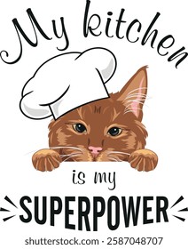 Peeking ginger cat in cook hat. My kitchen is my superpower. Vector