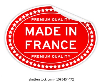 Peel off premium quality made in France word red color oval sticker on white background