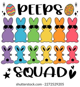 Peep Squad Easter Shirt, Peeps squad Eggs crew bunnies. Easter Family, My Favorite Peep Call Me , Funny Easter Shirt, Bunny Happy Funny Element Easter Day T-Shirt
 svg