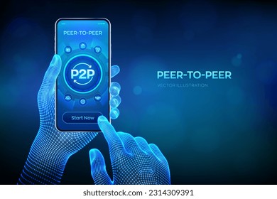 Peer to peer. P2P payment and online model for support or transfer money. Peer-To-Peer technology concept on mobile phone screen. Closeup smartphone in wireframe hands. Vector illustration.